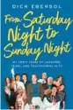  ?? ?? ‘From Saturday Night to Sunday Night’
By Dick Ebersol; Simon & Schuster, 384 pages, $28.99.