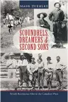  ??  ?? Scoundrels, Dreamers & Second Sons: British Remittance Men in the Canadian West By Mark Zuehlke Harbour Publishing