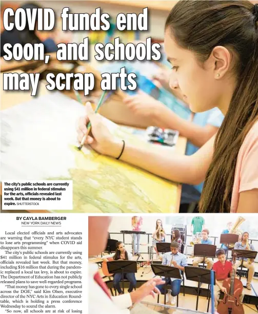  ?? SHUTTERSTO­CK ?? The city’s public schools are currently using $41 million in federal stimulus for the arts, officials revealed last week. But that money is about to expire.