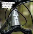  ?? ?? Short head tube may be less than ideal for taller riders