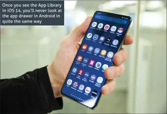  ??  ?? Once you see the App Library in iOS 14, you’ll never look at the app drawer in Android in quite the same way