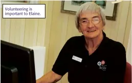  ??  ?? Volunteeri­ng is important to Elaine.