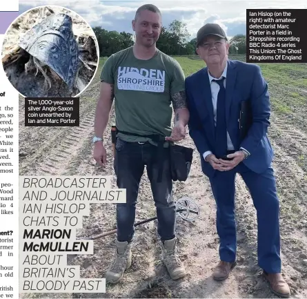  ??  ?? The 1,000-year-old silver Anglo-Saxon coin unearthed by Ian and Marc Porter
Ian Hislop (on the right) with amateur detectoris­t Marc Porter in a field in Shropshire recording BBC Radio 4 series This Union: The Ghost Kingdoms Of England