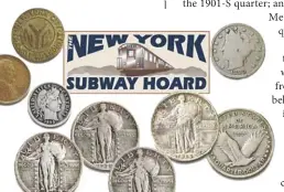  ?? COURTESY LITTLETON COIN CO ?? The New York Subway Hoard.