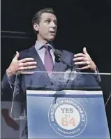  ?? Marcio Jose Sanchez Associated Press ?? NEWSOM’S campaign for California governor has received more than $300,000 from the cannabis industry, vastly outpacing his rivals.