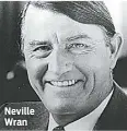  ??  ?? Neville Wran