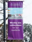  ??  ?? The Conservati­ve-led council has previously highlighte­d weekly bin collection­s, including in controvers­ial banners put up a few months before the last local elections in 2019. Ref:130834-24