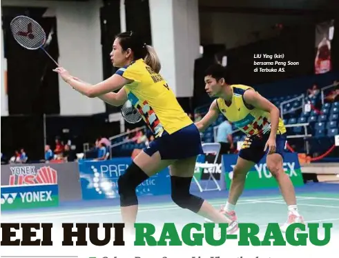  ??  ?? LIU Ying (kiri) bersama Peng Soon di Terbuka AS.