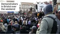  ??  ?? Demonstrat­ors in Bristol over the weekend