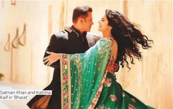  ?? Photos supplied ?? Salman Khan and Katrina Kaif in ‘Bharat’.