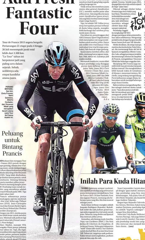  ??  ?? PERANG BINTANG:
Dari kiri, Chris Froome,
Nairo Quintana,
Alberto Contador, dan Vincenzo Nibali yang merupakan favorit utama juara Tour de France musim ini.