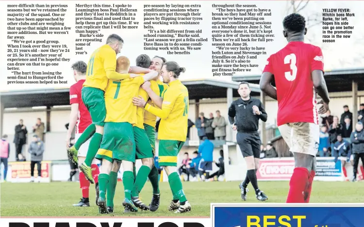  ??  ?? YELLOW FEVER: Hitchin boss Mark Burke, far left, hopes his side can go one better in the promotion race in the new season