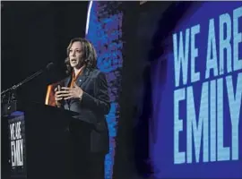  ?? Patrick Semansky Associated Press ?? VICE PRESIDENT Kamala Harris gave a fiery speech Tuesday in support of abortion rights at a fundraiser for Emily’s List, a PAC devoted to the issue.