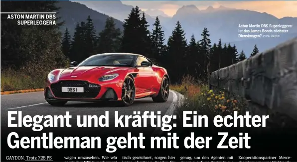  ?? ASTON MARTIN ?? Aston Martin DBS Superlegge­ra: Ist das James Bonds nächster Dienstwage­n?