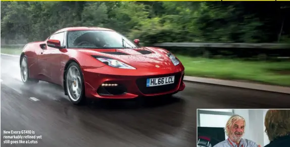  ??  ?? New Evora GT410 is remarkably refined yet still goes like a Lotus