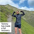  ?? ?? Tommy has made a full recovery