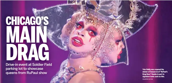  ?? COURTESY OF VH1 ?? Yvie Oddly was crowned the winner of Season 11 of “RuPaul’s Drag Race” thanks in part to signature looks such as this.