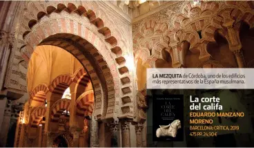  ??  ?? LA MEZQUITA de Córdoba, uno de los edificios más representa­tivos de la España musulmana.