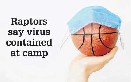  ?? 123RF STOCK PHOTO ?? The Toronto Raptors say a COVID-19 outbreak at training camp is under control