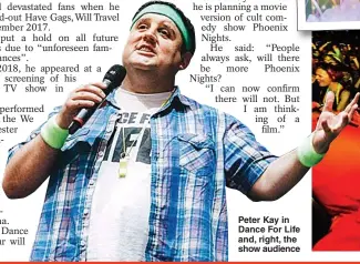  ??  ?? Peter Kay in Dance For Life and, right, the show audience