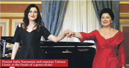  ??  ?? Pianist Sofia Narmania and soprano Tatiana Lisnic at the finale of a great recital