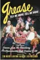  ?? ?? “Grease: Tell Me More, Tell Me More” features stories submitted by cast and crew from the 1972 musical.