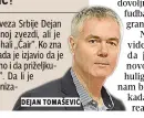  ??  ?? dejan tomaševiĆ