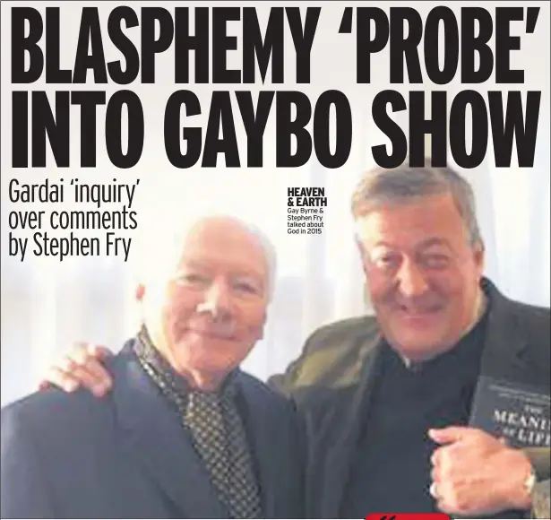  ??  ?? HEAVEN & EARTH Gay Byrne & Stephen Fry talked about God in 2015