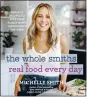  ?? HOUGHTON MIFFLIN HARCOURT ?? Health resolution­s? Look to Livermore cookbook author Michelle Smith, whose new book, “The Whole Smiths Real Food Every Day,” makes it easy with simple, accessible meals.