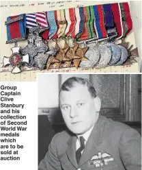  ??  ?? Group Captain Clive Stanbury and his collection of Second World War medaIs which are to be sold at auction