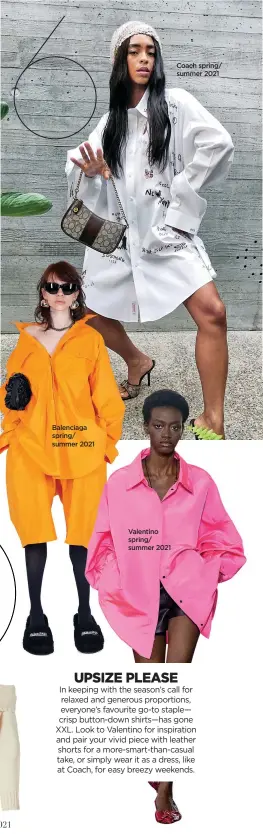  ??  ?? Balenciaga spring/ summer 2021 Coach spring/ summer 2021 Valentino spring/ summer 2021