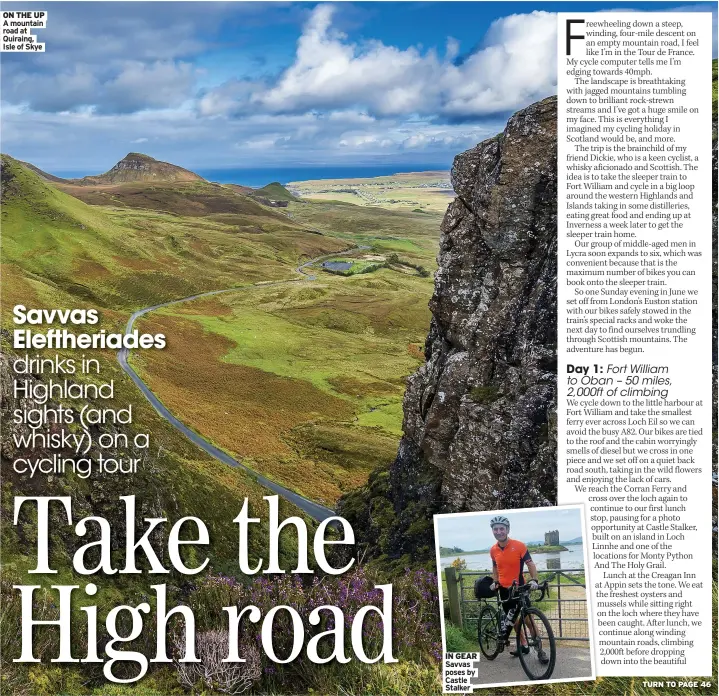  ?? Isle of Skye Stalker ?? ON THE UP A mountain road at Quiraing,
IN GEAR Savvas poses by Castle