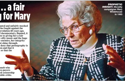  ?? ?? PROPHETIC INSIGHT: Morality campaigner Mary Whitehouse in 1993