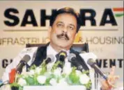  ?? MINT/FILE ?? Sahara chief Subrata Roy