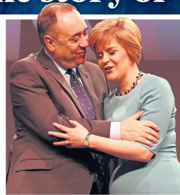  ?? ?? BETTER DAYS: Nicola Sturgeon long regarded Alex Salmond as her mentor.