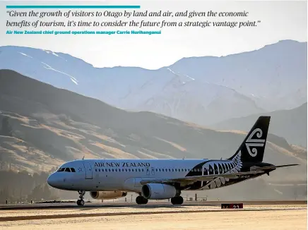  ?? GEORGE HEARD/STUFF ?? Air New Zealand says its passengers spent almost $2 billion in Otago last year and it’s time to consider a new airport for the region.