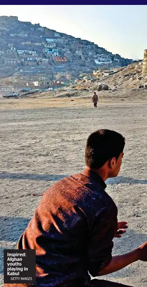  ?? GETTY IMAGES ?? Inspired: Afghan youths playing in Kabul