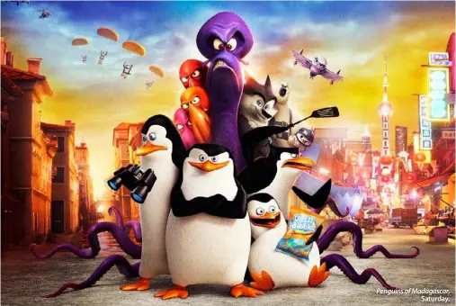  ??  ?? Penguins of Madagascar,
Saturday.