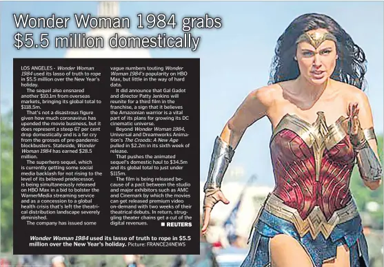  ?? Picture: FRANCE24NE­WS ?? Wonder Woman 1984 used its lasso of truth to rope in $5.5 million over the New Year’s holiday.