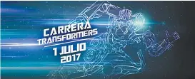  ??  ?? La carrera tendrá “autobots” y “decepticon­s”.