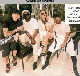  ??  ?? From left: Taboo, will. i.am, Fergie and apl.de.ap