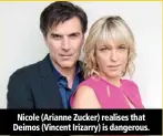  ??  ?? Nicole (Arianne Zucker) realises that Deimos (Vincent Irizarry) is dangerous.