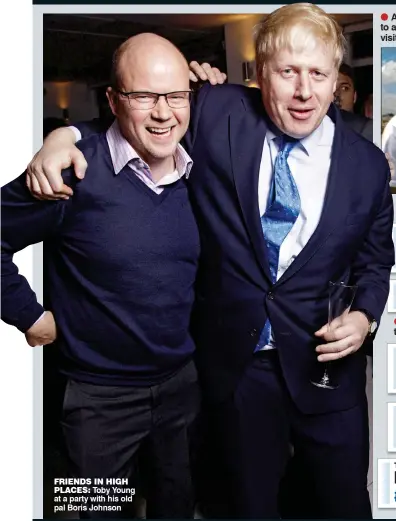  ??  ?? FRIENDS IN HIGH
PLACES: Toby Young at a party with his old pal Boris Johnson