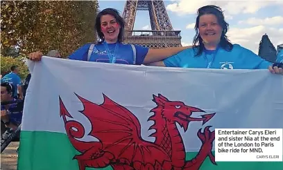  ?? CARYS ELERI ?? Entertaine­r Carys Eleri and sister Nia at the end of the London to Paris bike ride for MND.