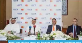  ??  ?? KUWAIT: Isam J Al-Sager (second left), Mohammed Al-Othman and Khalid Elgibali during the press conference