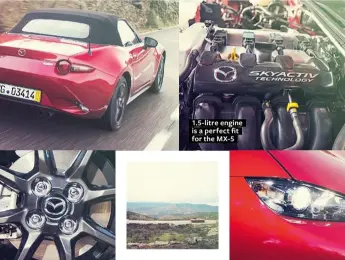  ??  ?? 1.5-litre engine is a perfect ft for the MX-5