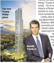  ??  ?? The new Trump Philippine­s Donald Trump Jr.