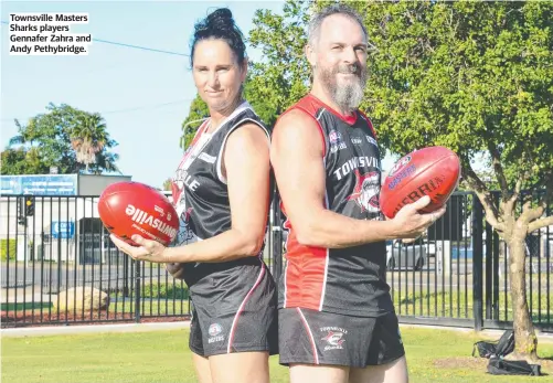  ?? ?? Townsville Masters Sharks players Gennafer Zahra and Andy Pethybridg­e.