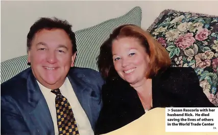  ?? PA ?? > Susan Rescorla with her husband Rick. He died saving the lives of others in the World Trade Center