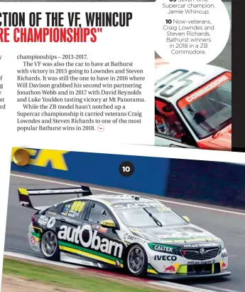  ??  ?? 10 Now-veterans, Craig Lowndes and Steven Richards, Bathurst winners in 2018 in a ZB Commodore.